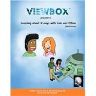 Learning About X-Rays with Lula and Ethan Second Edition