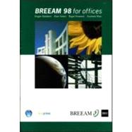 BREEAM 98 for Offices: An Environmental Assessment Method for Office Buildings (BR 350)