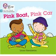 Big Cat Phonics for Little Wandle Letters and Sounds Revised – Pink Boat, Pink Car Phase 3