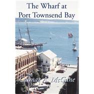 The Wharf at Port Townsend Bay