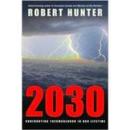 2030: Confronting Thermageddon in Our Lifetime