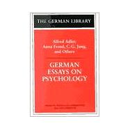 German Essays on Psychology: Alfred Adler, Anna Freud, C.G. Jung, and Others