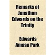 Remarks of Jonathan Edwards on the Trinity
