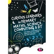 Curious Learners in Primary Maths, Science, Computing and DT