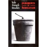 Yale French Studies, Number 101; Fragments of Revolution
