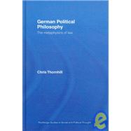 German Political Philosophy: The Metaphysics of Law