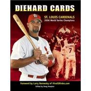 Diehard Cards: St. Louis Cardinals 2006 World Series Champions