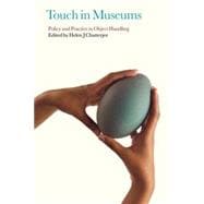 Touch in Museums Policy and Practice in Object Handling