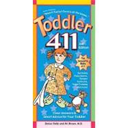 Toddler 411 : Clear Answers and Smart Advice for Your Toddler