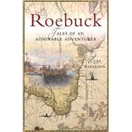 Roebuck Tales of an Admirable Adventurer