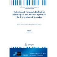 Detection of Chemical, Biological, Radiological and Nuclear Agents for the Prevention of Terrorism