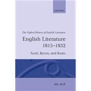 English Literature 1815-1832 Scott, Byron, and Keats