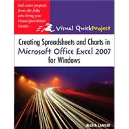 Creating Spreadsheets and Charts in Microsoft Office Excel 2007 for Windows : Visual Quickproject Guide