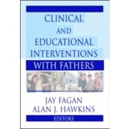 Clinical and Educational Interventions With Fathers