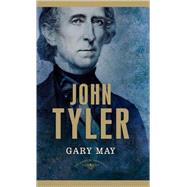 John Tyler The American Presidents Series: The 10th President, 1841-1845,9780805082388