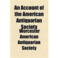 An Account of the American Antiquarian Society