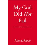 My God Did Not Fail