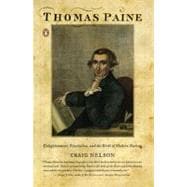 Thomas Paine Enlightenment, Revolution, and the Birth of Modern Nations