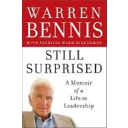 Still Surprised A Memoir of a Life in Leadership