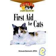 First Aid for Cats : An Owner's Guide to a Happy Healthy Pet,9780876052389