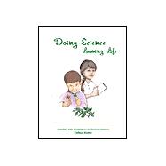 Doing Science, Learning Life : Activities with Suggestions for Spiritual Lessons