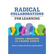 Radical Collaborations for Learning