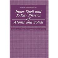 Inner-shell and X-ray Physics of Atoms and Solids