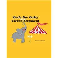 Dede the Baby Circus Elephant