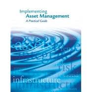 Implementing Asset Management: A Practical Guide