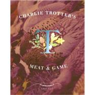Charlie Trotter's Meat and Game
