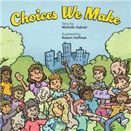 Choices We Make