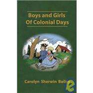 Boys and Girls of Colonial Days