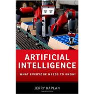 Artificial Intelligence What Everyone Needs to KnowR