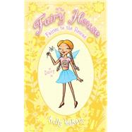 The Fairy House #3: Fairies to the Rescue