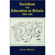 Socialism and Education in Britain 1883-1902