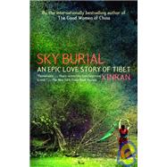 Sky Burial: An Epic Love Story of Tibet