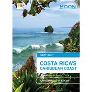 Moon Spotlight Costa Rica's Caribbean Coast Including San José