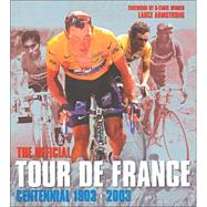 The Official Tour De France; Centennial 1903-2003