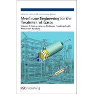 Membrane Engineering for the Treatment of Gases