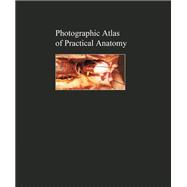 Photographic Atlas of Practical Anatomy II