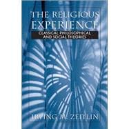 The Religious Experience Classical Philosophical and Social Theories