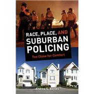 Race, Place, and Suburban Policing