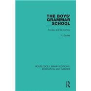 The Boys' Grammar School: To-day and To-morrow,9781138042391