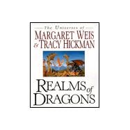 Realms of Dragons : The Universes of Margaret Weis and Tracy Hickman