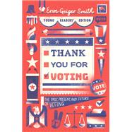 Thank You for Voting Young Readers' Edition