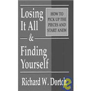 Losing It All and Finding Yourself