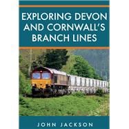 Exploring Devon and Cornwall's Branch Lines