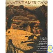 The Native Americans: An Illustrated History