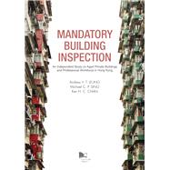 Mandatory Building Inspection An Independent Study on Aged Private Buildings and Professional Workforce in Hong Kong