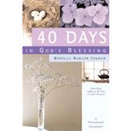 40 Days in God's Blessing : A Devotional Encounter